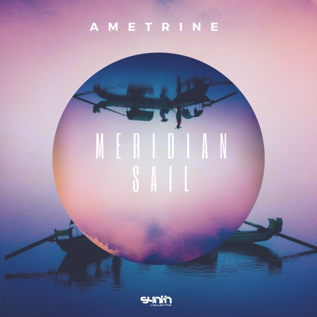 AMETRINE- Meridian Sail Album Art